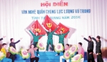 Hội diễn văn nghệ quần chúng LLVT trao 62 giải thưởng